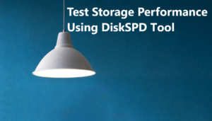 Read more about the article Test Storage Performance using DiskSPD tool