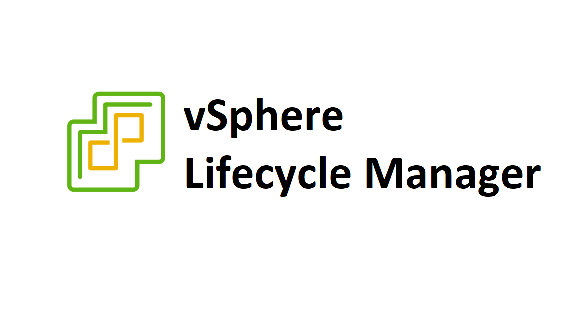 What's New in vSphere 7.0 : vSphere Lifecycle Manager