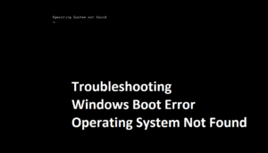 Getting the Error "Operating System not Found"