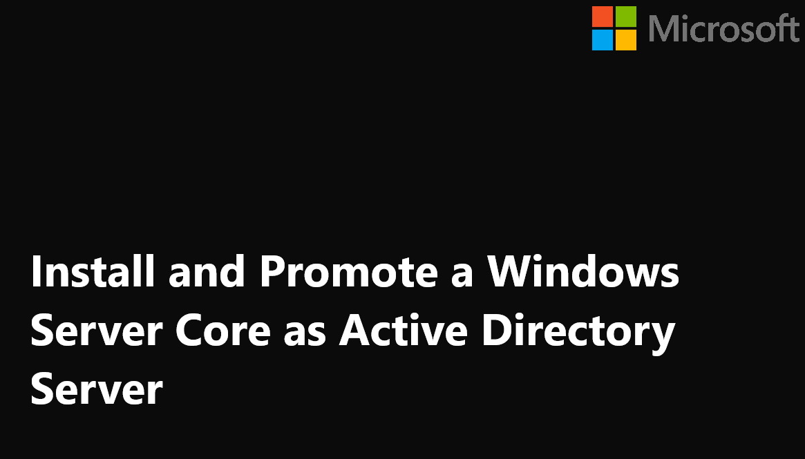 Install and Promote a Windows Server Core as Active Directory Server ...