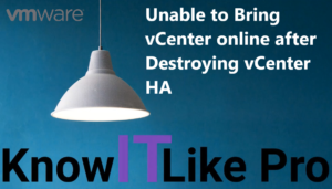 Read more about the article RCA-4: Unable to Bring vCenter online after Destroying vCenter HA